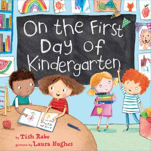 On the First Day of Kindergarten by Tish Rabe & Laura Hughes